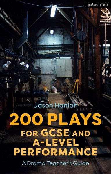 200 Plays for GCSE and A-Level Performance 200 Plays for GCSE and A-Level Performance