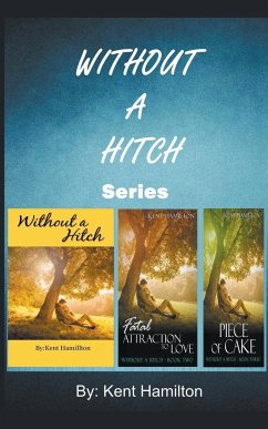 Without A Hitch Box Series, Books 1-3 - Hamilton, Kent