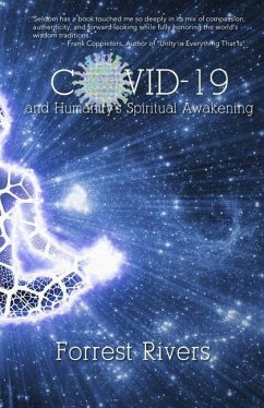 COVID-19 and Humanity's Spiritual Awakening - Rivers, Forrest