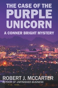 The Case of the Purple Unicorn: A Conner Bright Short Mystery - McCarter, Robert J.