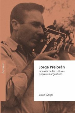 Jorge Prelorán, cineasta de las culturas populares argentinas - Campo, Javier