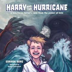 Harry and the Hurricane: A Boy Faces Terror ... And Finds the Power of Love - Berg, Gordon