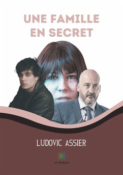 Une famille en secret - Assier, Ludovic