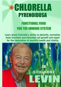 CHLORELLA PYRENOIDOSA - FUNCTIONAL FOOD - FOR THE IMMUNE SYSTEM - Levin, Stig