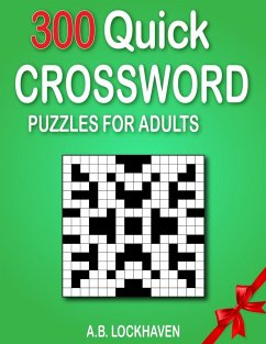 300 Quick Crossword Puzzles for Adults - Lockhaven, A. B.