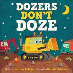 Dozers Don't Doze - Williams, Gareth; Rathjen, Melinda L