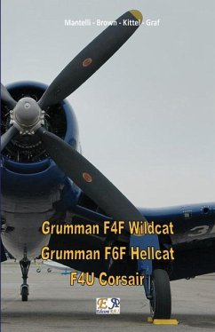 Grumman F4F Wildcat - Grumman F6F Hellcat - F4U Corsair - Kittel -. Graf, Mantelli -. Brown -.