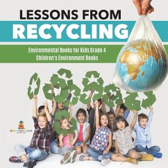 Lessons from Recycling   Environmental Books for Kids Grade 4   Children's Environment Books - Baby