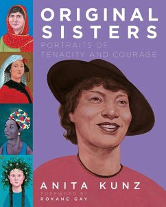 Original Sisters: Portraits of Tenacity and Courage - Kunz, Anita