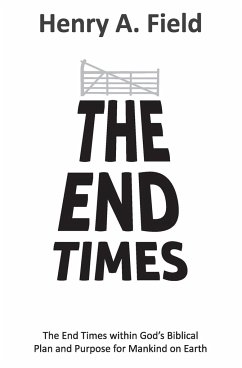 End Times - Field, Henry A