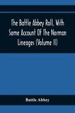 The Battle Abbey Roll, With Some Account Of The Norman Lineages (Volume Ii)