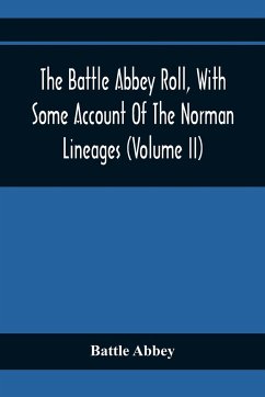 The Battle Abbey Roll, With Some Account Of The Norman Lineages (Volume Ii) - Abbey, Battle