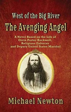The Avenging Angel: West of the Big River - Newton, Michael