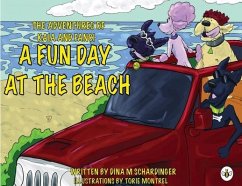 The Adventures of Kaia and Fanci: A Fun Day at the Beach - Schardinger, Dina M.