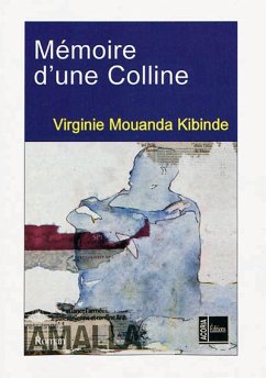 Mémoire d'une Colline - Mouanda Kibinde, Virginie