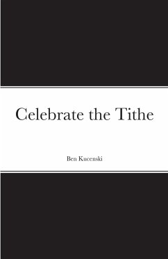 Celebrate the Tithe - Kucenski, Ben