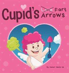 Cupid's Fart Arrows - Heals Us, Humor