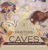 Painters of the Caves   Prehistoric Art... - Bild 1