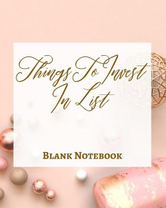 Things To Invest In List - Blank Notebook - Write It Down - Pastel Rose Pink Gold - Abstract Modern Contemporary Unique - Presence