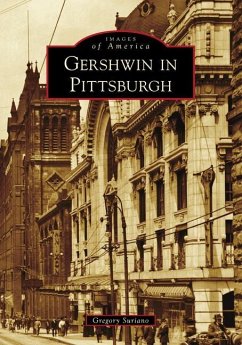 Gershwin in Pittsburgh - Suriano, Gregory