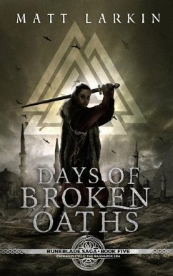 Days of Broken Oaths - Larkin, Matt