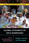 Global Dynamics of Shi'a Marriages: Religion, Gender, and Belonging