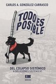 Todo es posible: Del colapso sistémico a soluciones sistémicas