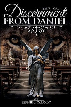 Discernment from Daniel - Calaway, Bernie L