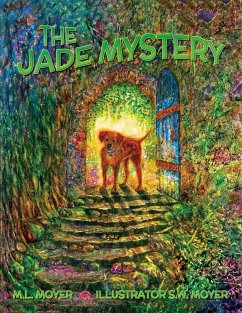 Adventures of Teddy and Trouble: The Jade Mystery - Moyer, M. L.