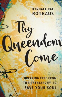 Thy Queendom Come - Rothaus, Kyndall Rae