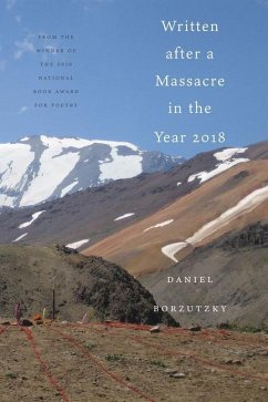 Written After a Massacre in the Year 2018 - Borzutzky, Daniel