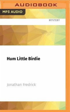 Hum Little Birdie: A Novel of Cain City - Fredrick, Jonathan