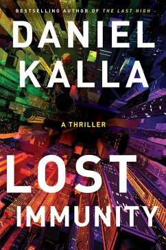 Lost Immunity: A Thriller - Kalla, Daniel
