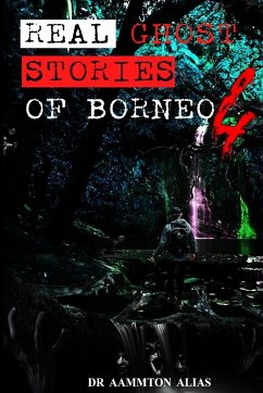 Real Ghost Stories of Borneo 4 - Alias, Aammton