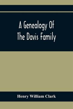 A Genealogy Of The Davis Family - William Clark, Henry