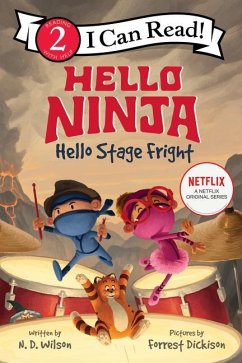 Hello, Ninja. Hello, Stage Fright! - Wilson, N. D.