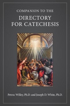 Companion to the Directory for Catechesis - Willey Ph D, Petroc; White Ph D, Joseph D