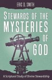 Stewards of the Mysteries of God: A Scriptural Study of Divine Stewardship