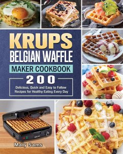 KRUPS Belgian Waffle Maker Cookbook - Sams, Mary