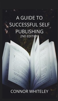 A Guide to Success Self-Publishing - Whiteley, Connor