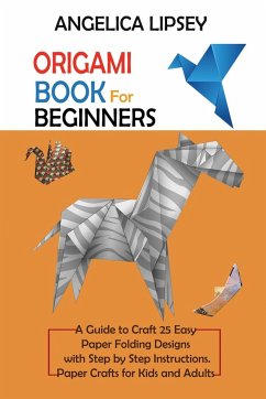 Origami Book for Beginners - Lipsey, Angelica