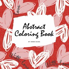 Valentine's Day Abstract Coloring Book for Teens and Young Adults (8.5x8.5 Coloring Book / Activity Book) - Blake, Sheba