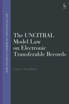 The Uncitral Model Law on Electronic Transferable Records - Castellani, Luca G