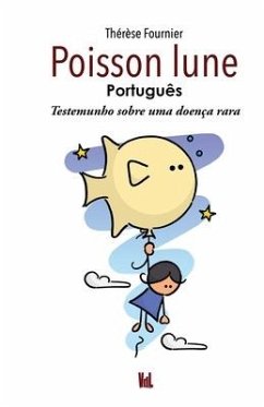 Poisson lune (Português): Testemunho sobre uma doença rara