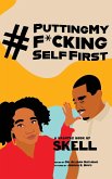 #PuttingMyF*ckingSelfFirst #PuttingMyF*ckingSelfFirst