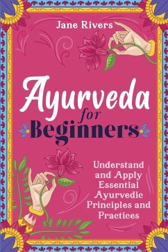 Ayurveda for Beginners - Rivers, Jane