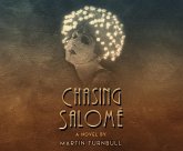Chasing Salome: A Novel of 1920s Hollywood