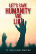 LET'S SAVE HUMANITY AND LIFE - Bild 1