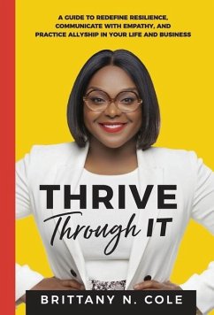 Thrive Through It - Cole, Brittany N.