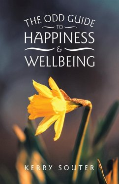 The Odd Guide to Happiness & Wellbeing - Souter, Kerry